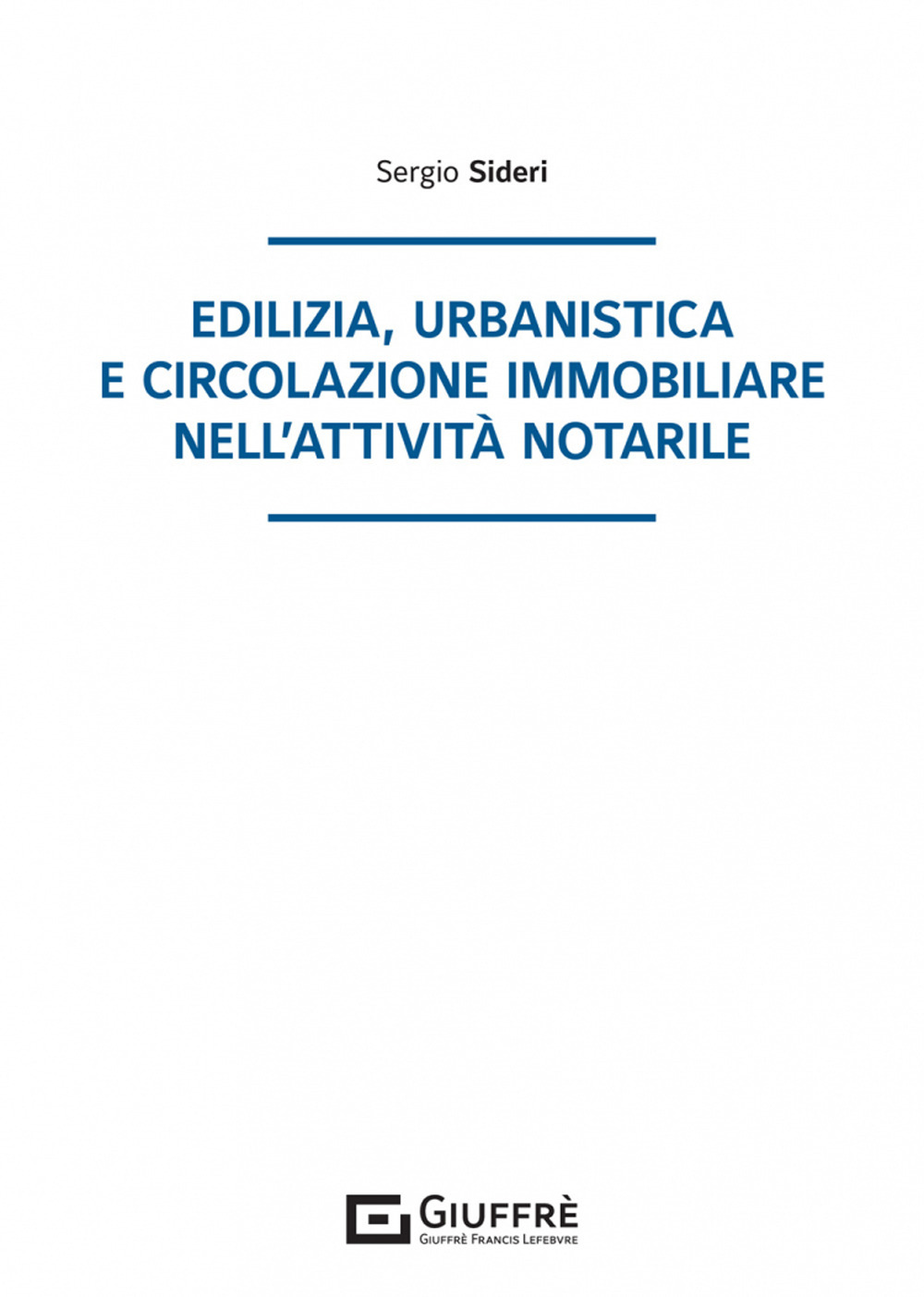 Edilizia, urbanistica e circolazione immobiliare nell'attività notarile