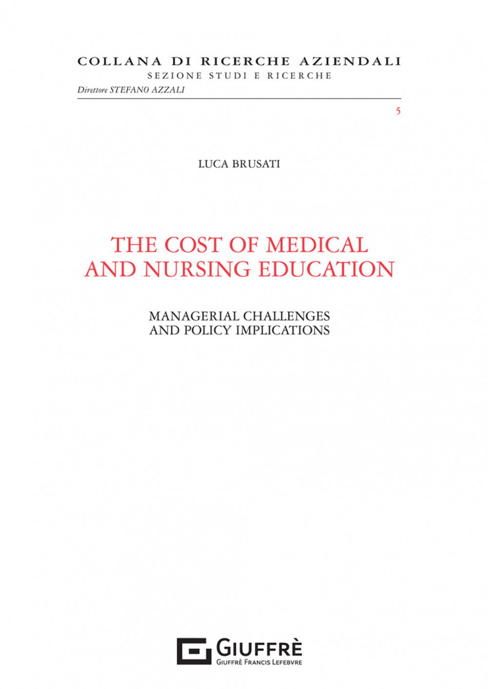The cost of medical and nursing education