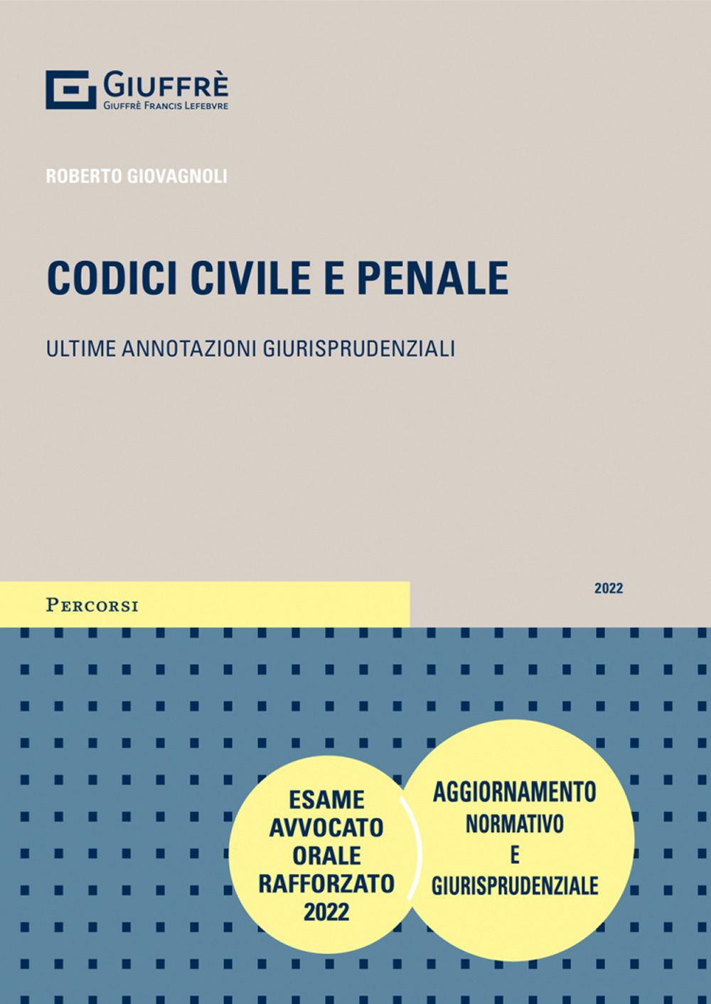 Codici civile e penale. Ultime annotazioni giurisprudenziali