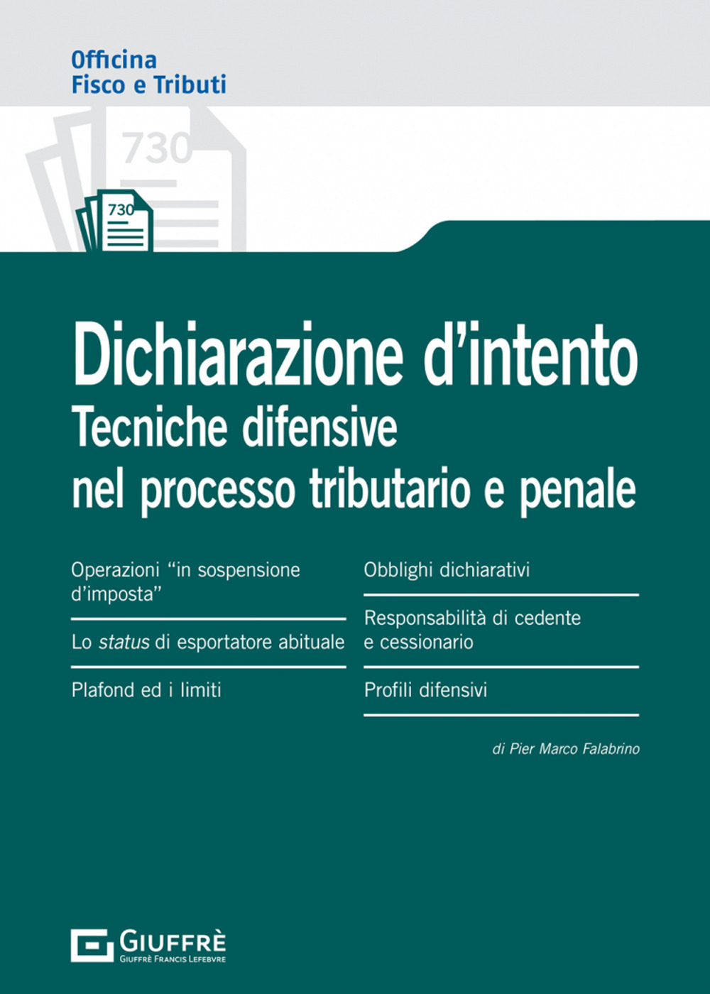 Dichiarazione d'intento. Profili sanzionatori e difesa nel processo tributario e penale