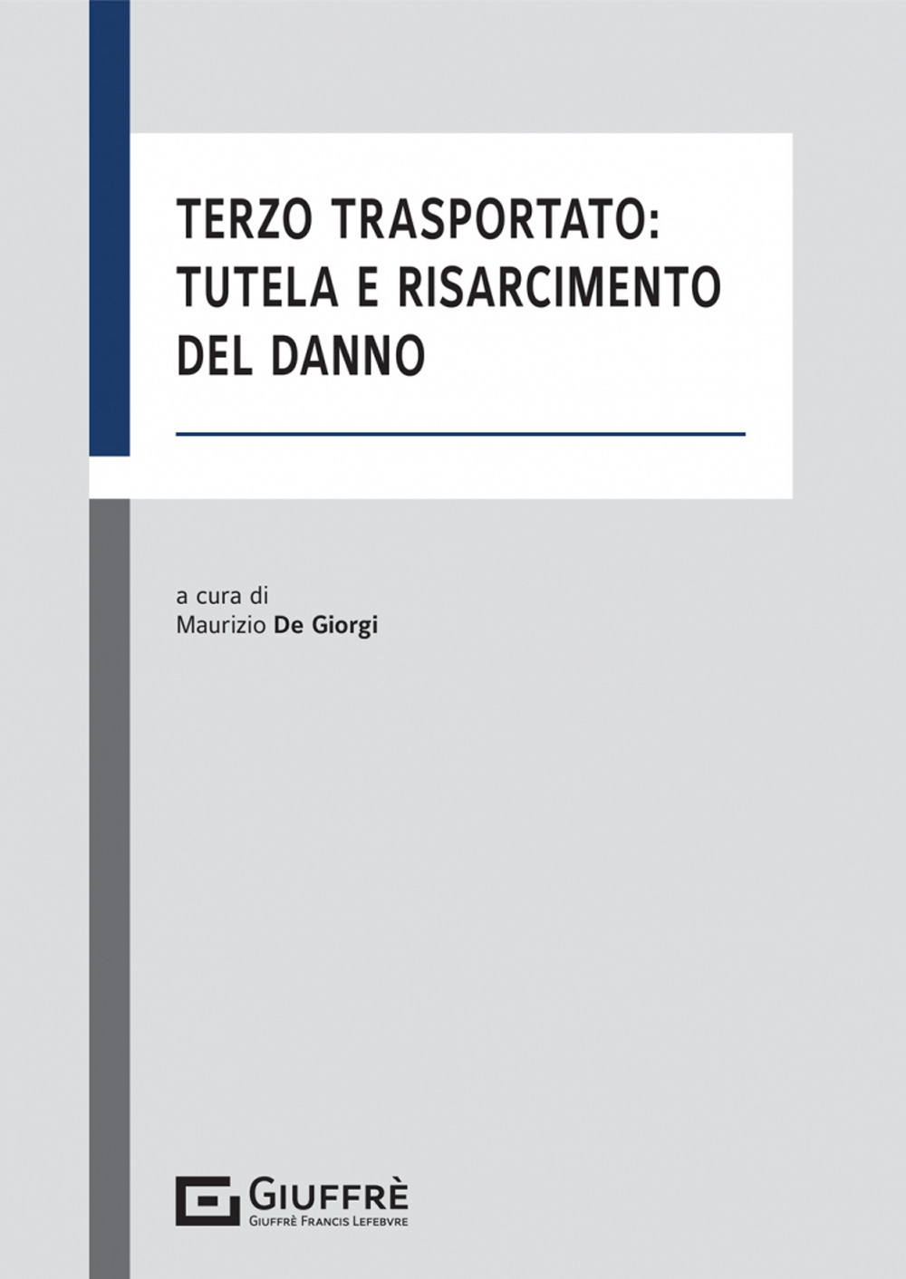 Terzo trasportato: tutela e risarcimento del danno