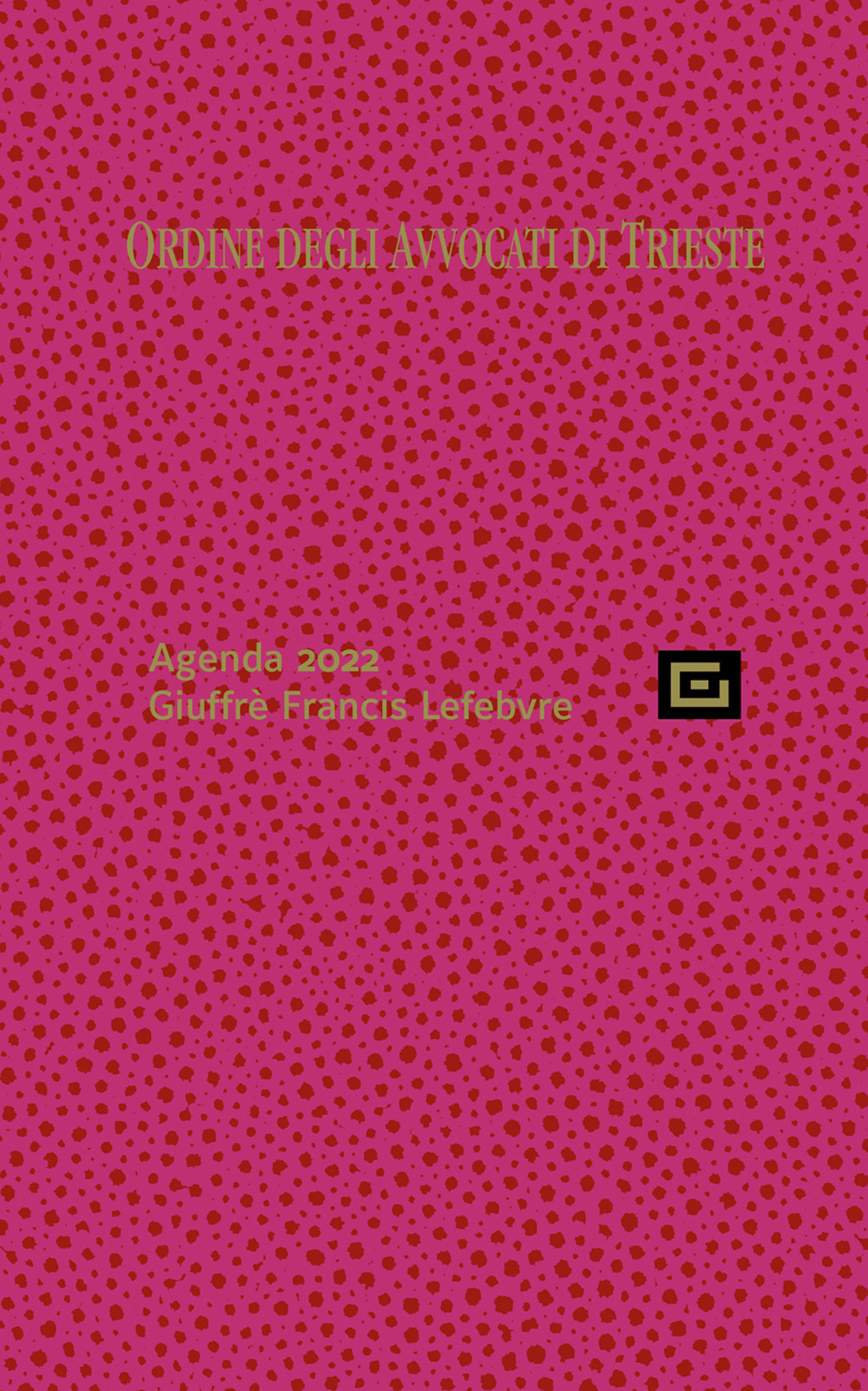 Agenda legale d'udienza 2022. Ediz. rossa. Trieste