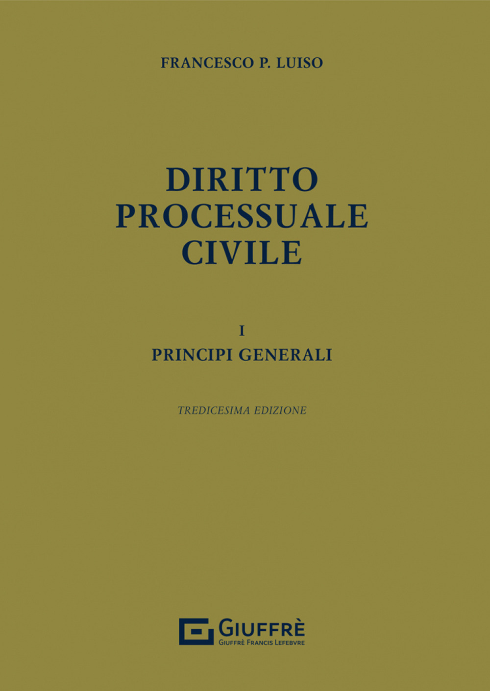Diritto processuale civile. Vol. 1: Principi generali