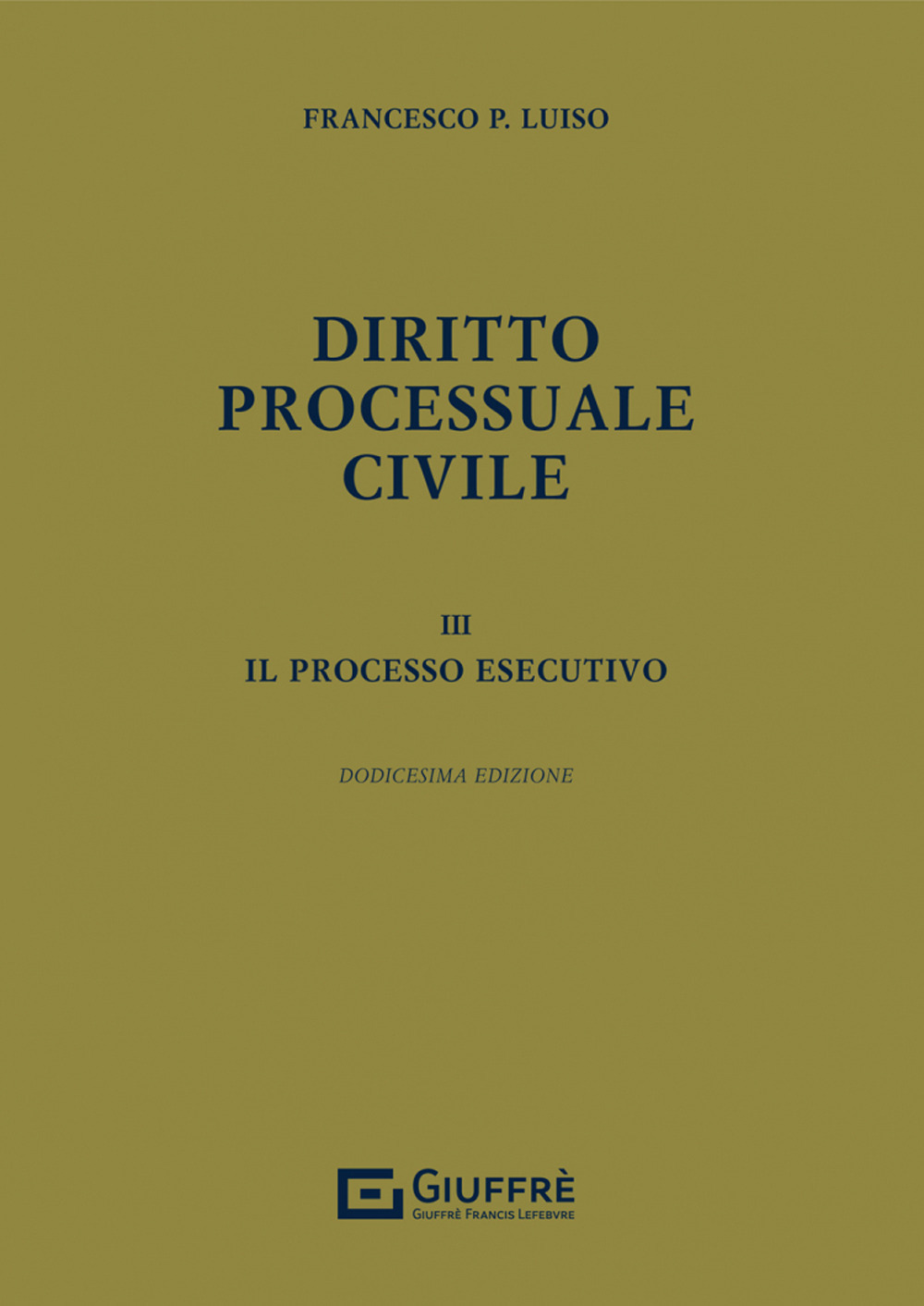 Diritto processuale civile. Vol. 3: Il processo esecutivo