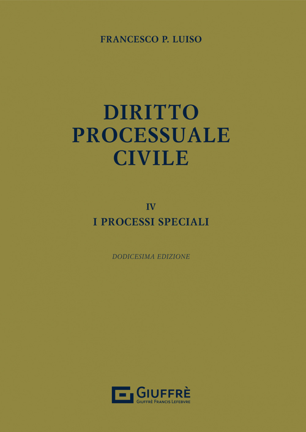 Diritto processuale civile. Vol. 4: I processi speciali