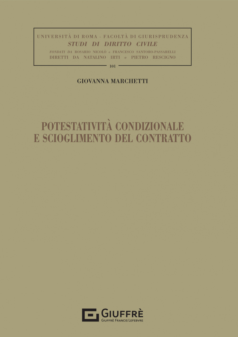 Potestatività condizionale e scioglimento del contratto