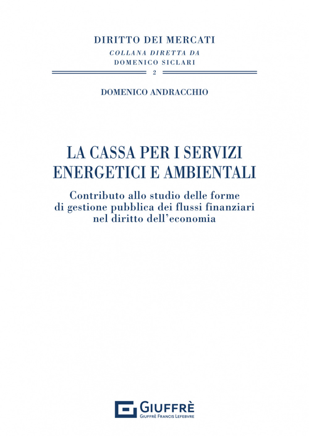 La Cassa per i servizi energetici e ambientali