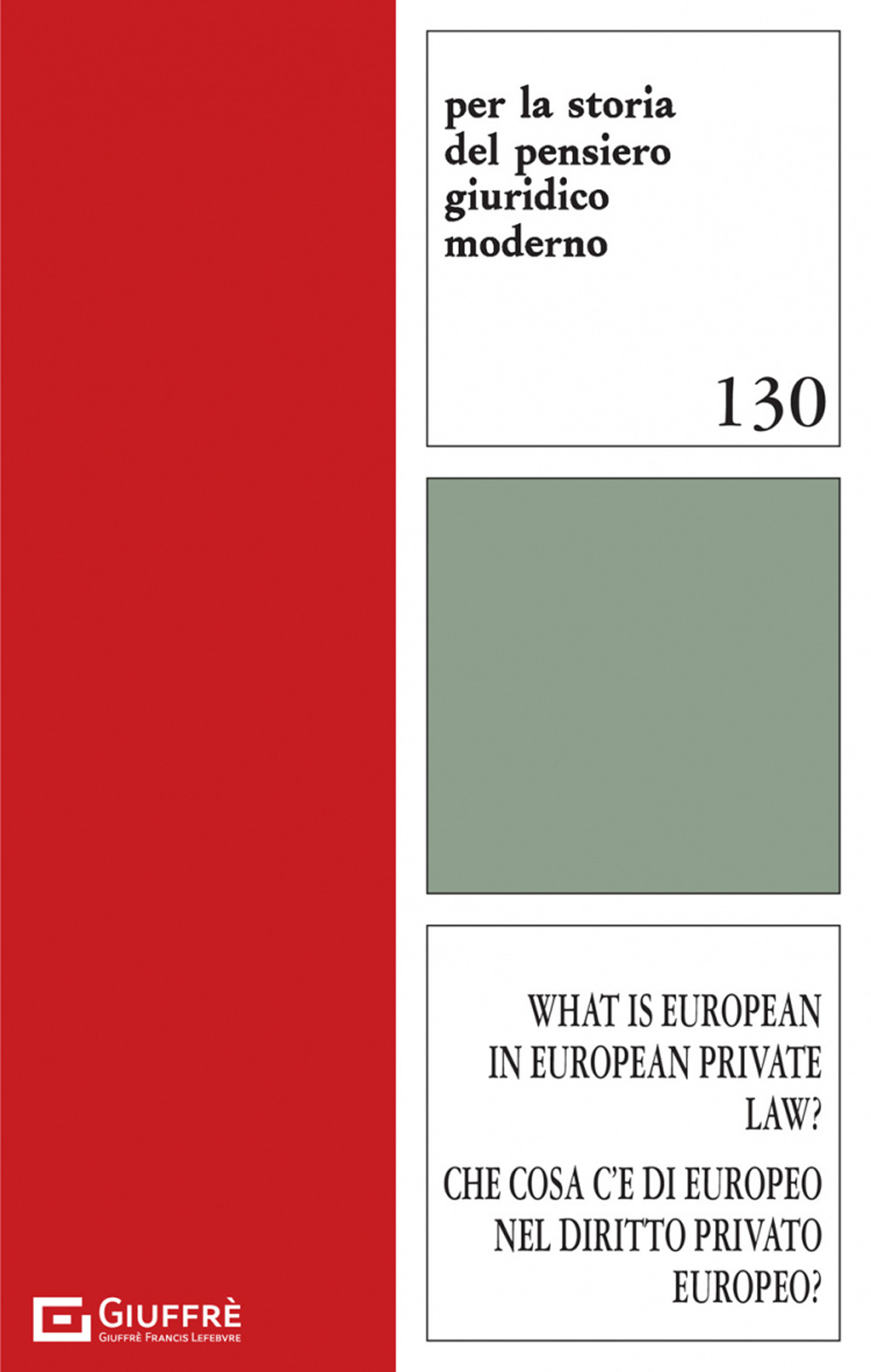 What is european in european private law? Che cosa c'è di europeo nel diritto privato europeo?