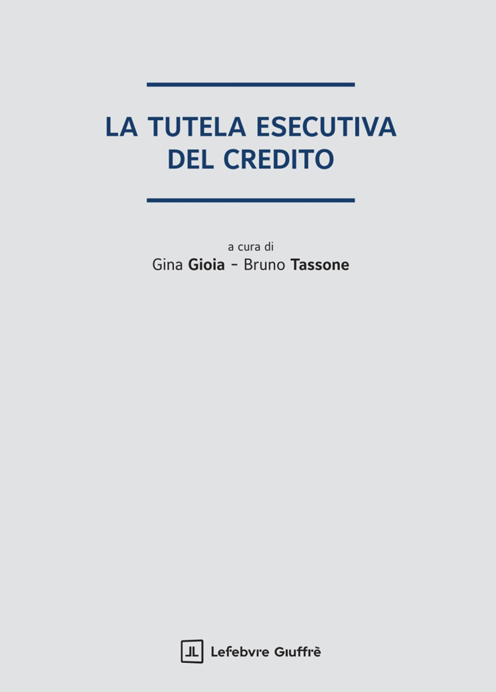 La tutela esecutiva del credito