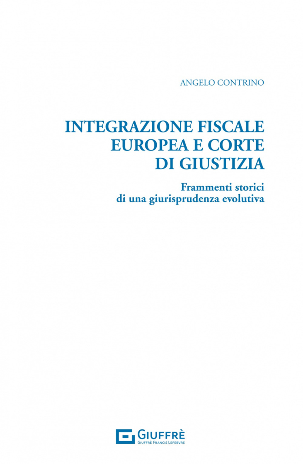 Integrazione fiscale europea e Corte di Giustizia