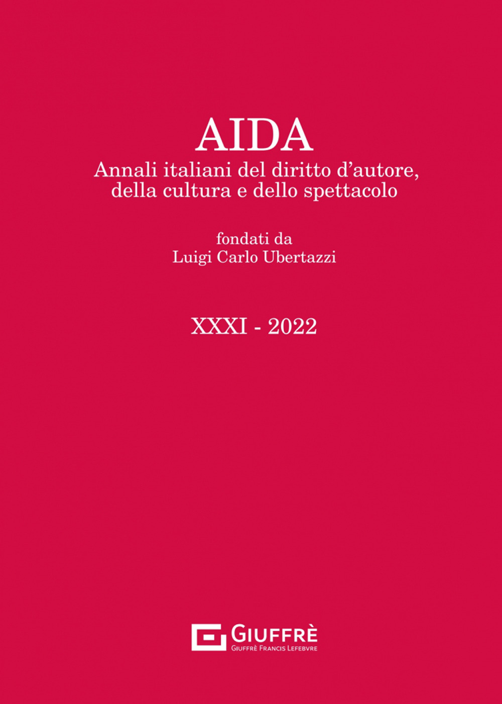 Aida. Annali italiani del diritto d'autore, della cultura e dello spettacolo. Vol. 31