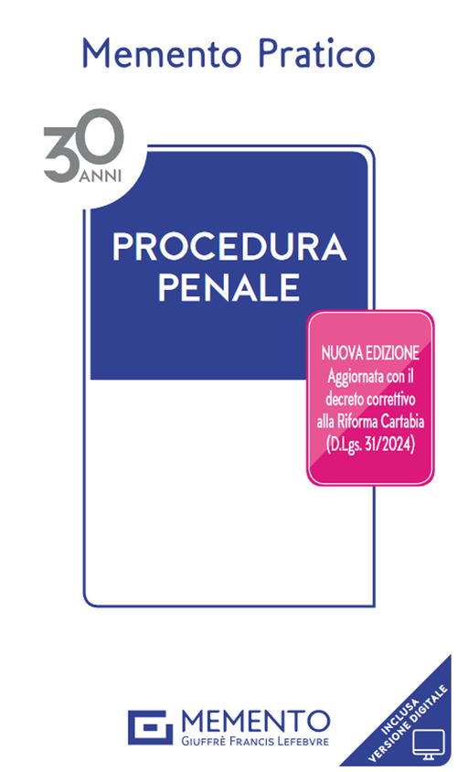 Memento pratico. Procedura penale. Aggiornato con il decreto correttivo alla Riforma Cartabia (D.Lgs.31/2024)