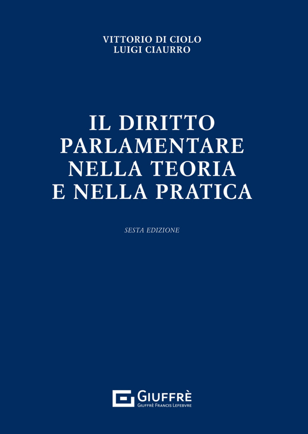 Il diritto parlamentare nella teoria e nella pratica