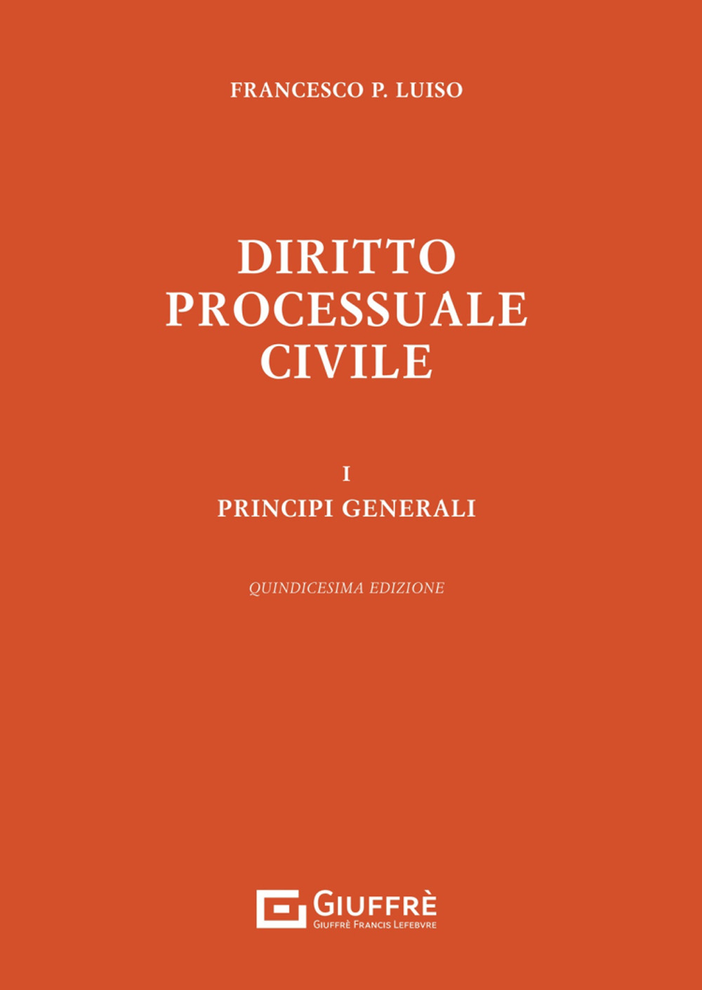 Diritto processuale civile. Vol. 1: Principi generali