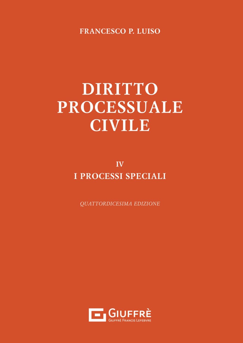 Diritto processuale civile. Vol. 4: I processi speciali