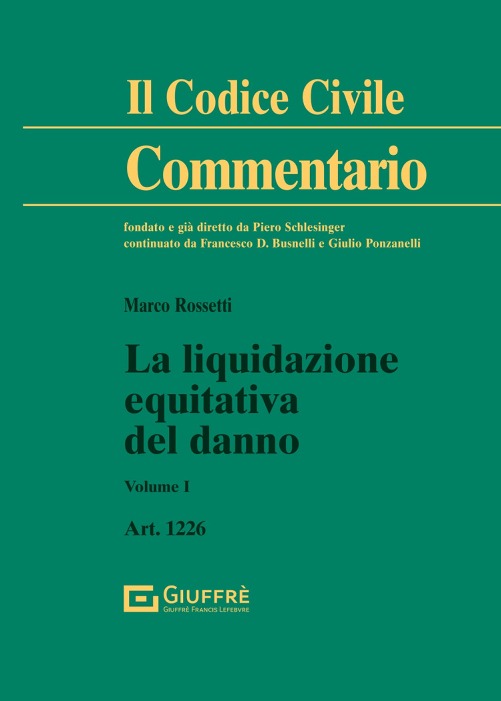 La liquidazione equitativa del danno. Vol. 1