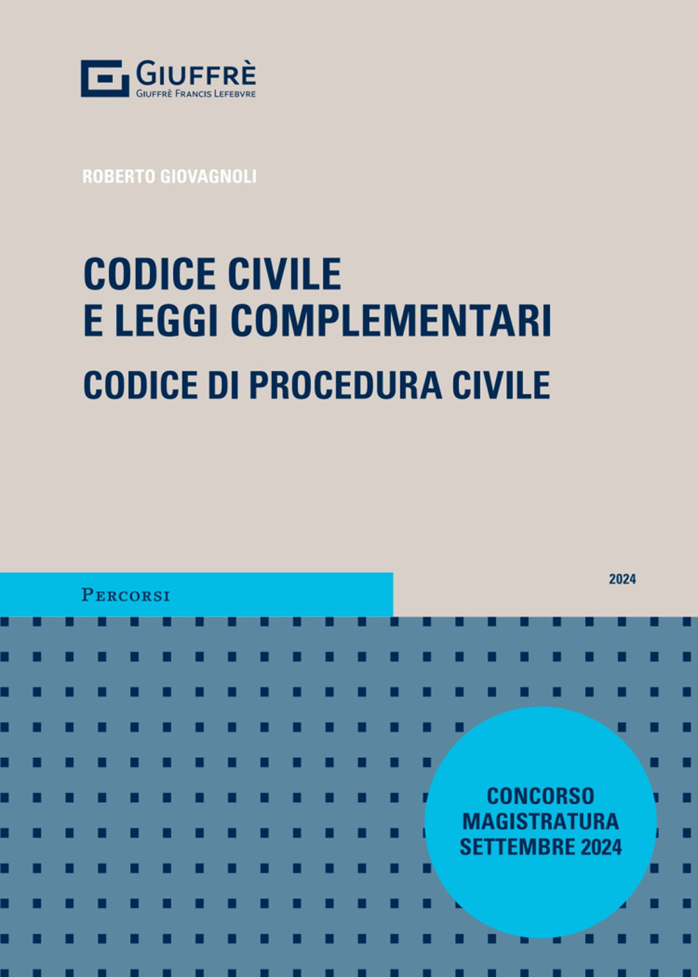 Codice civile e leggi complementari. Codice di procedura civile. Concorso magistratura