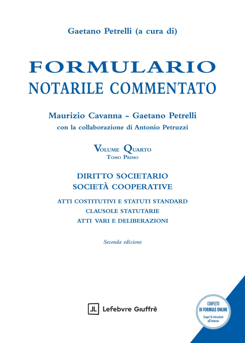 Formulario notarile commentato. Vol. 4/1: Diritto societario-Società cooperative