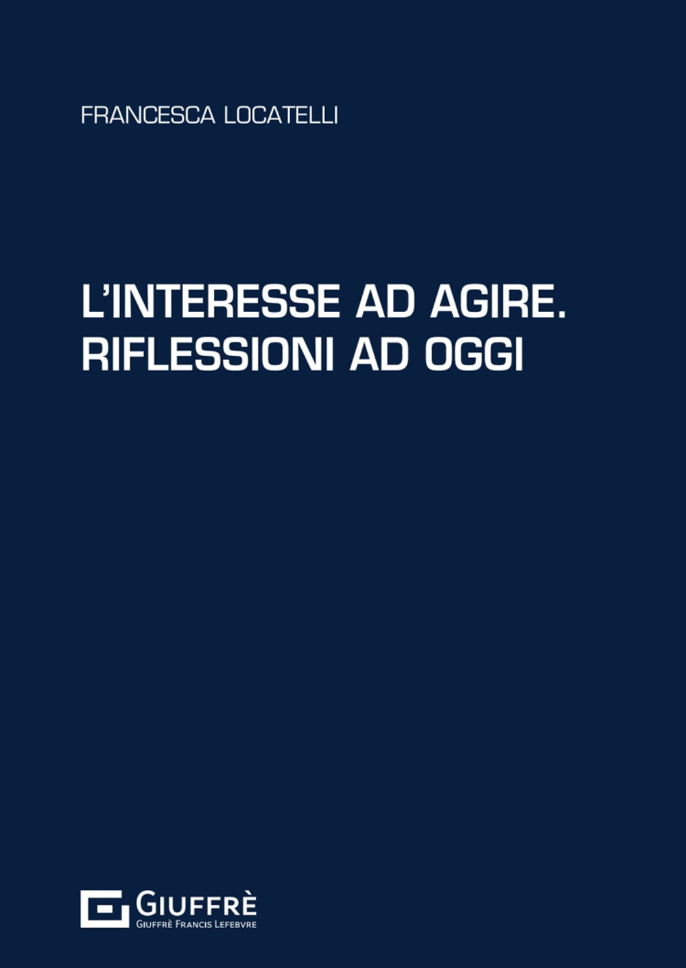 L'interesse ad agire. Riflessioni ad oggi