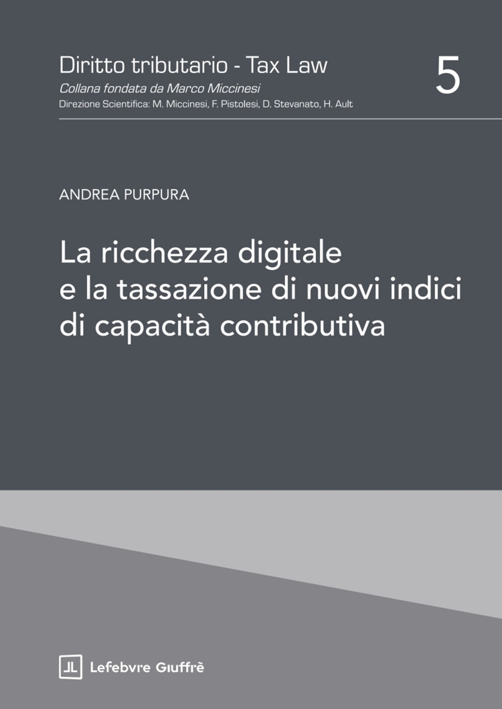 La ricchezza digitale e la tassazione di nuovi indici di capacità contributiva