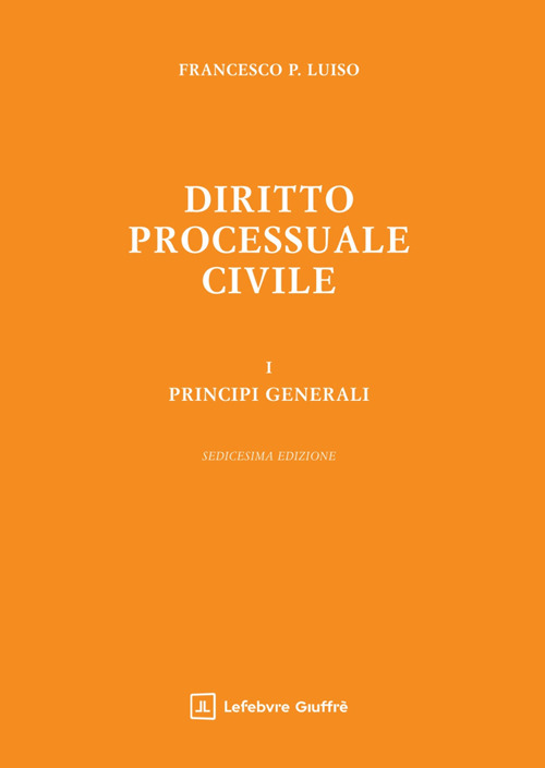 Diritto processuale civile. Vol. 1: Principi generali