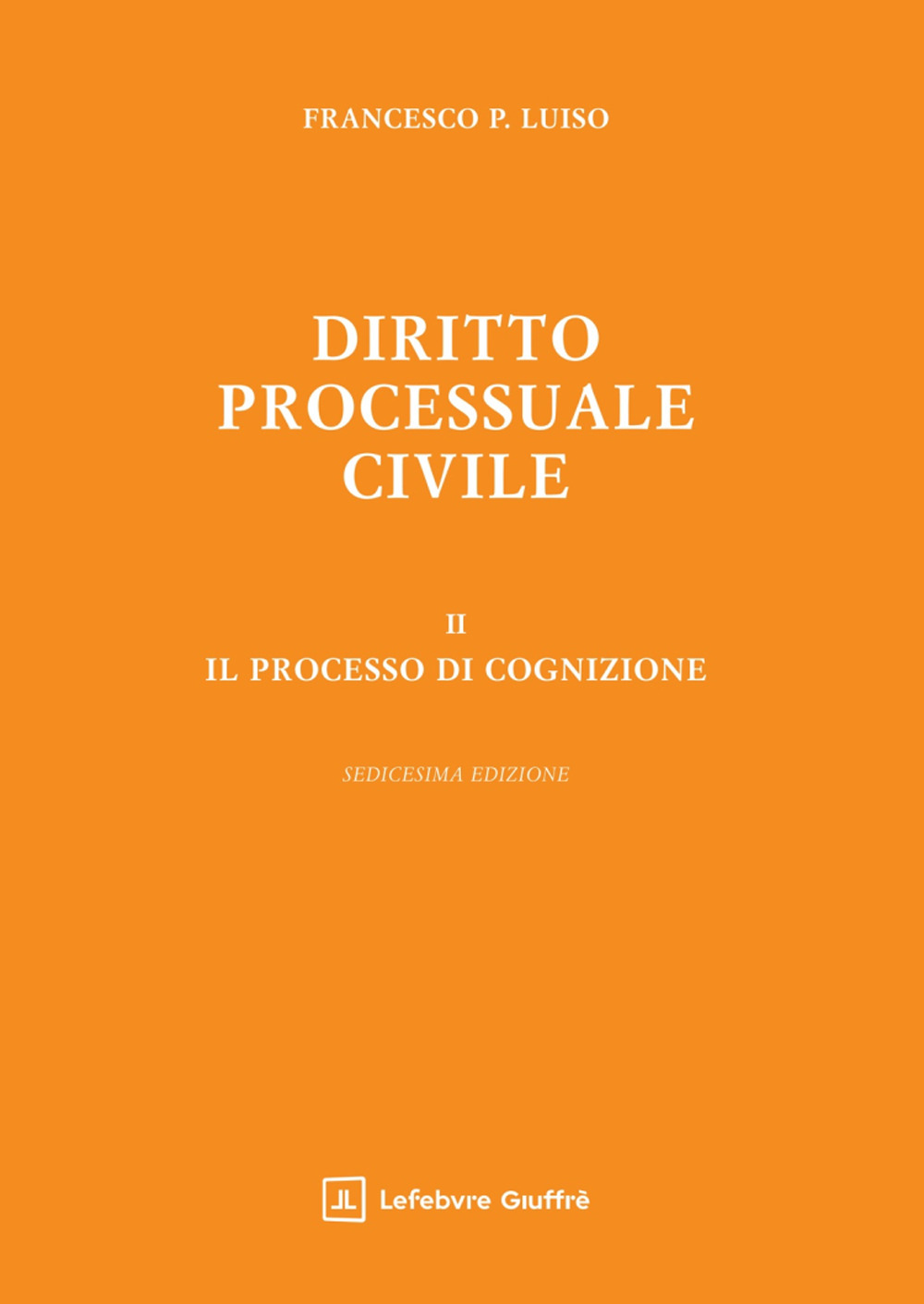 Diritto processuale civile. Vol. 2: Il processo di cognizione