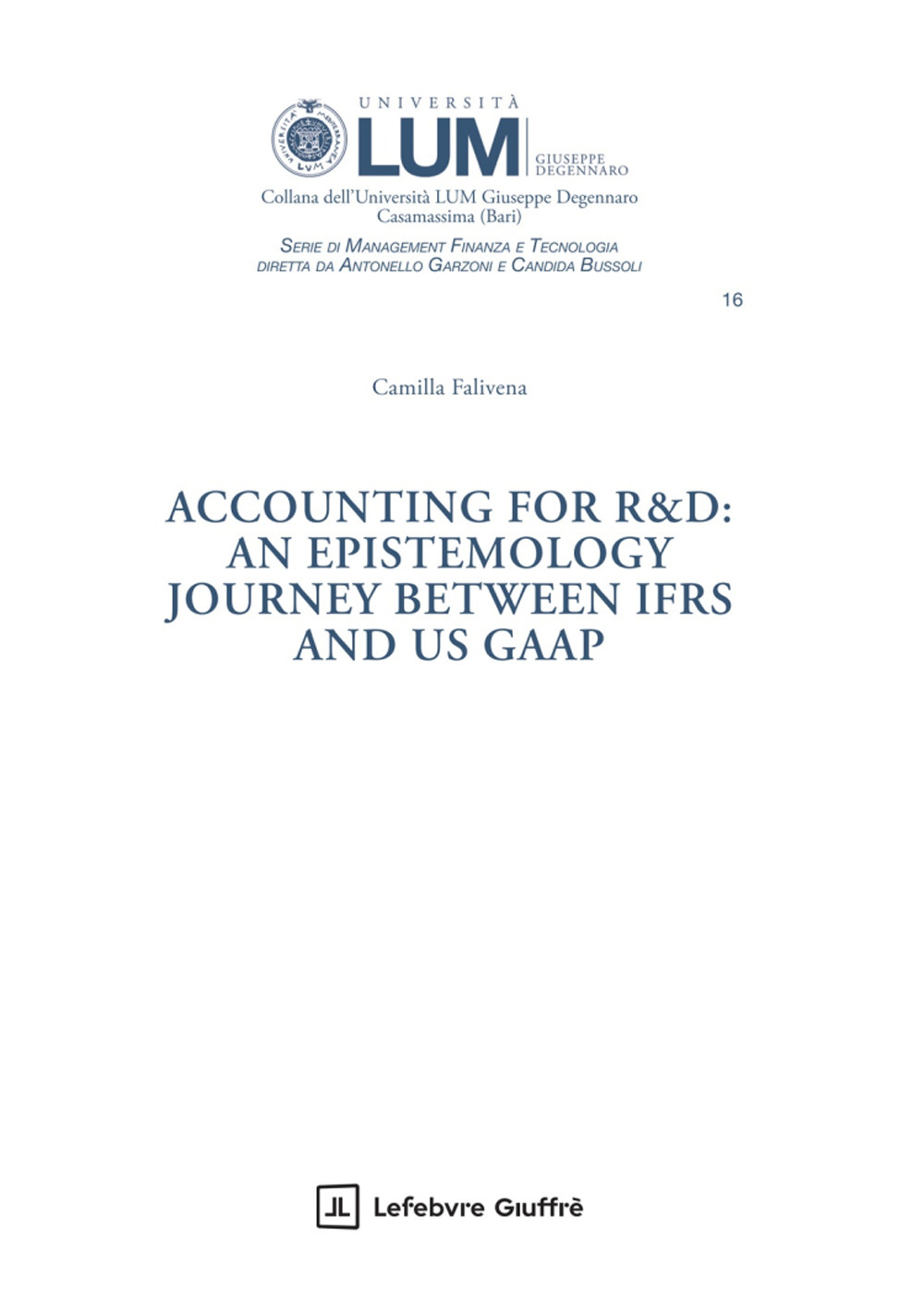 Accounting for R&D: an epistemology journey between IFRS and US GAAP