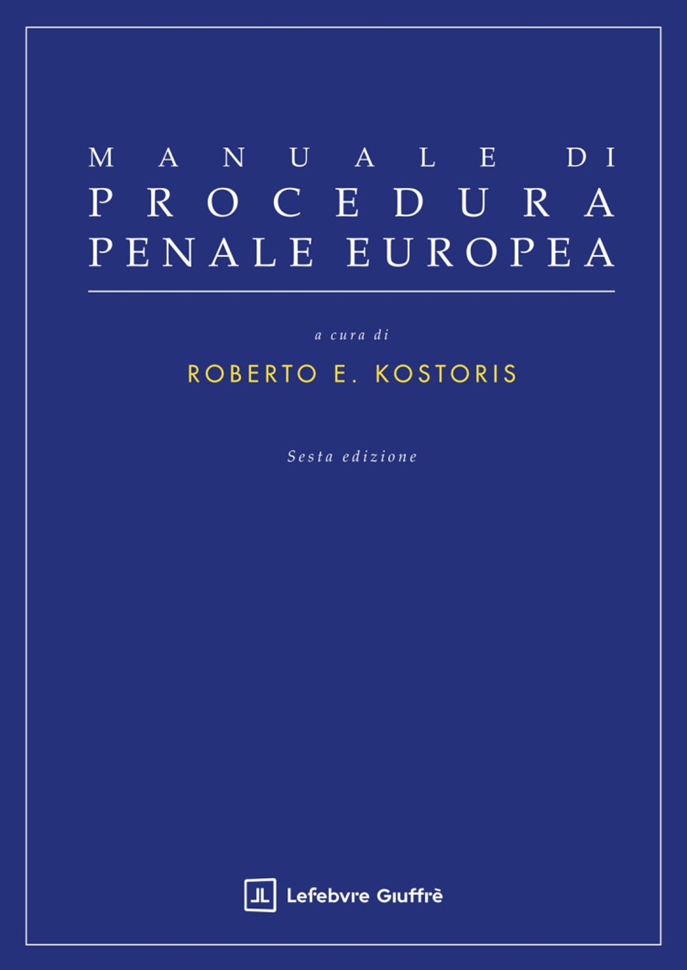 Manuale di procedura penale europea