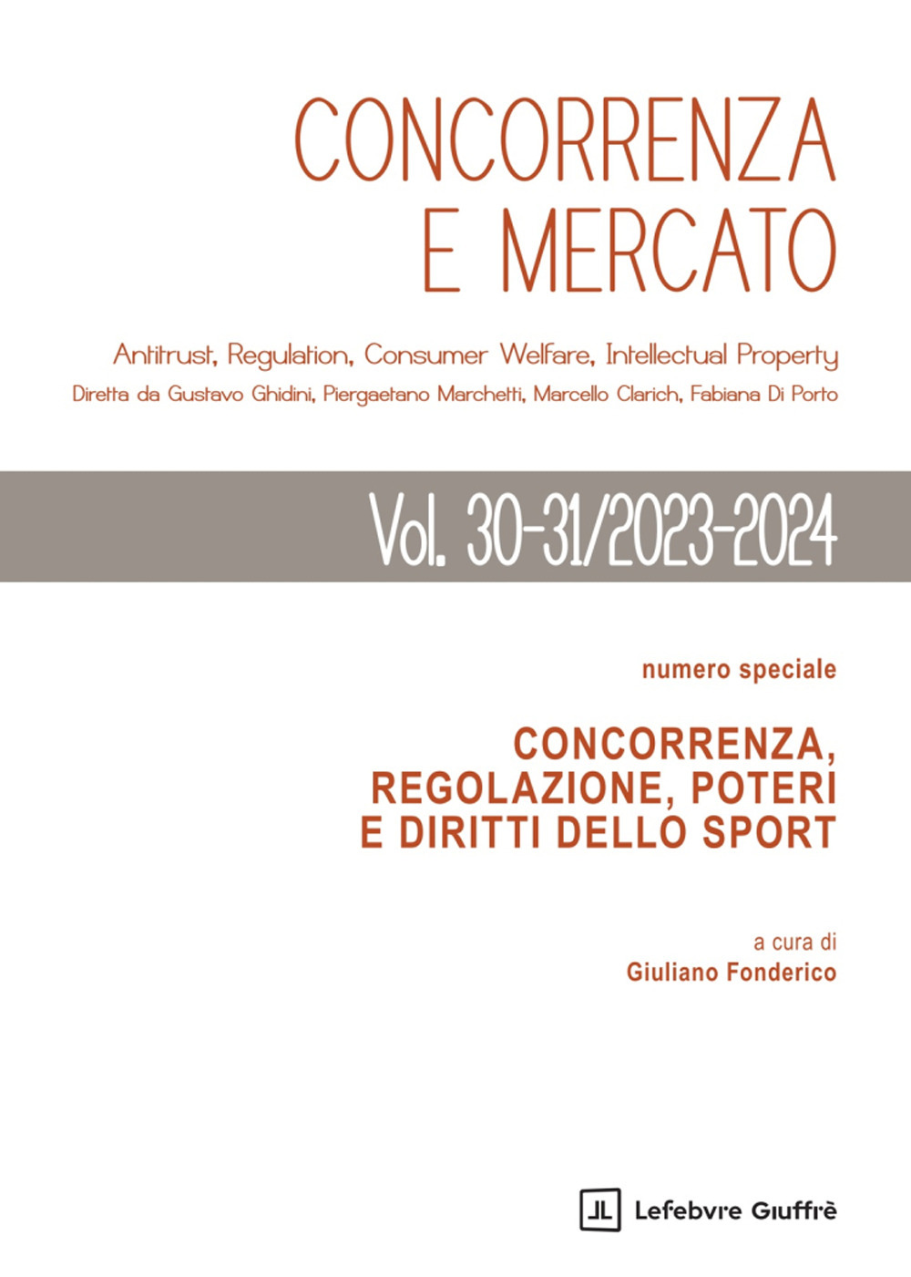 Concorrenza e mercato. Vol. 30-31: Concorrenza, regolazione, poteri e diritti dello sport
