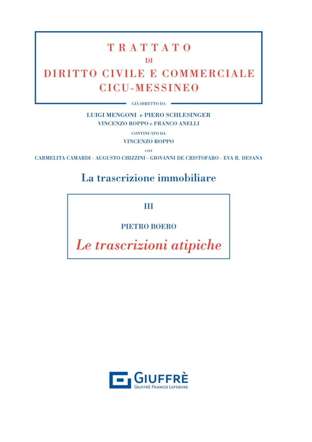 La trascrizione immobiliare. Vol. 3: Le trascrizioni atipiche