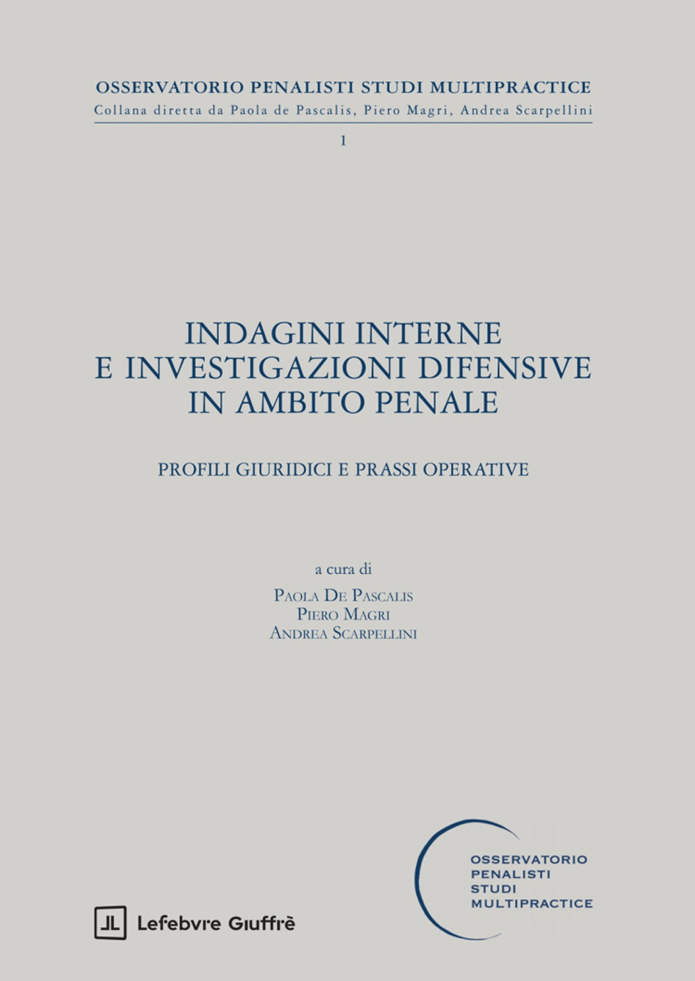 Indagini interne e investigazioni difensive in ambito penale