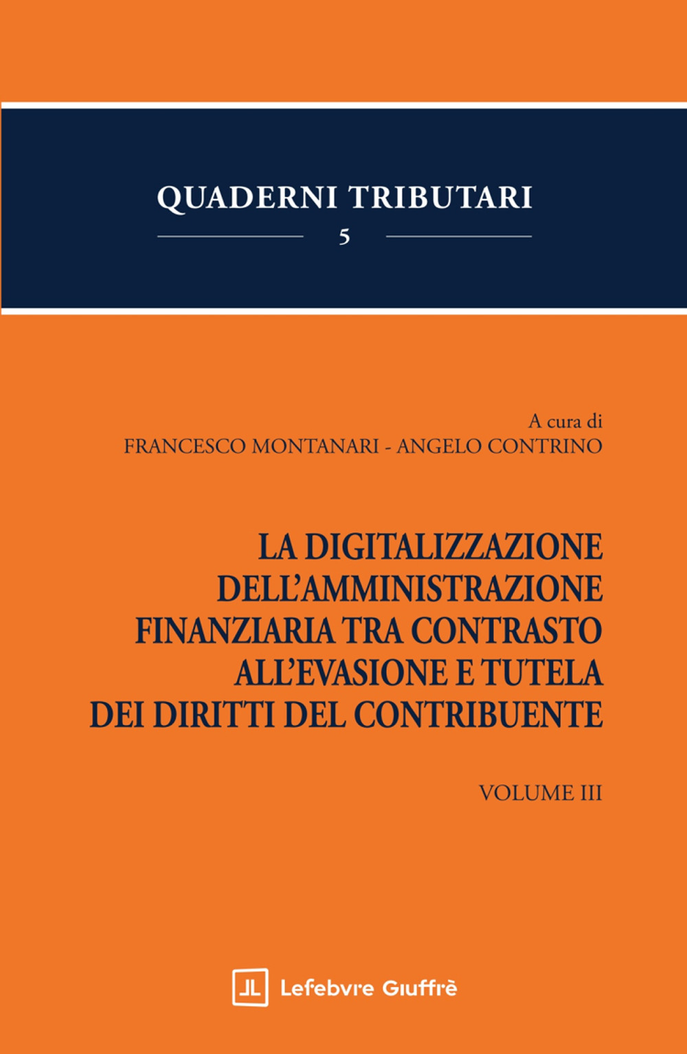 La digitalizzazione dell'Amministrazione finanziaria tra contrasto all'evasione e tutela dei diritti del contribuente