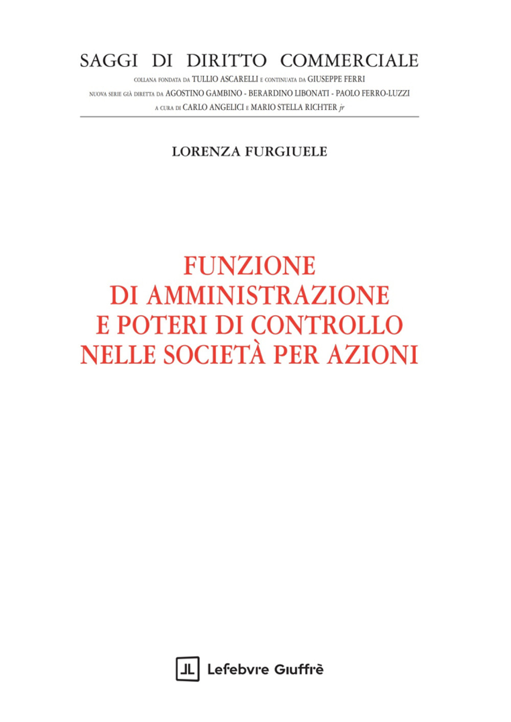 Funzione di amministrazione e poteri di controllo nelle società per azioni