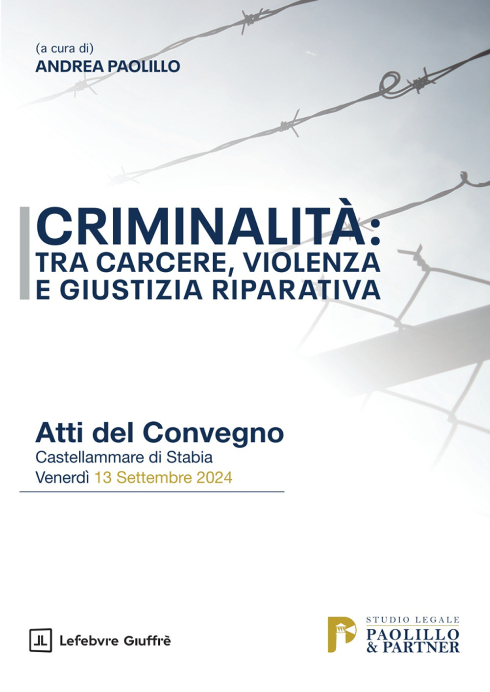 Criminalità: tra carcere, violenza e giustizia riparativa
