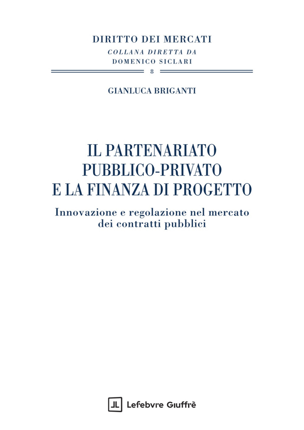 Il partenariato pubblico-privato e la finanza di progetto