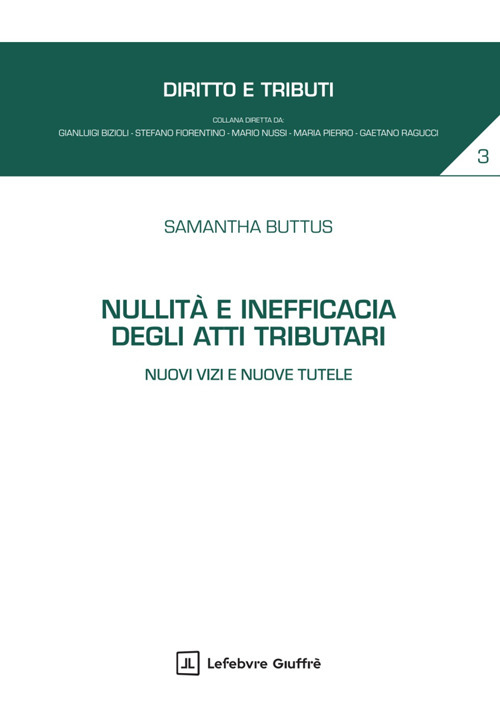 Nullità e inefficacia degli atti tributari. Nuovi vizi e nuove tutele