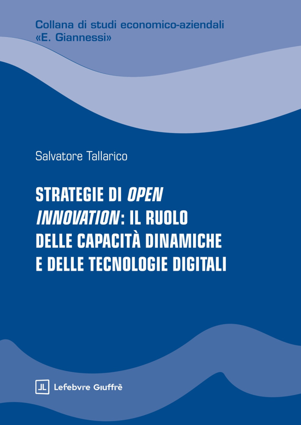 Strategie di Open Innovation: il ruolo delle capacità dinamiche e delle tecnologie digitali