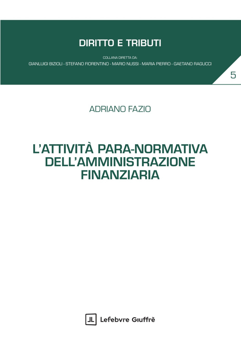 L'attività para-normativa dell'amministrazione finanziaria
