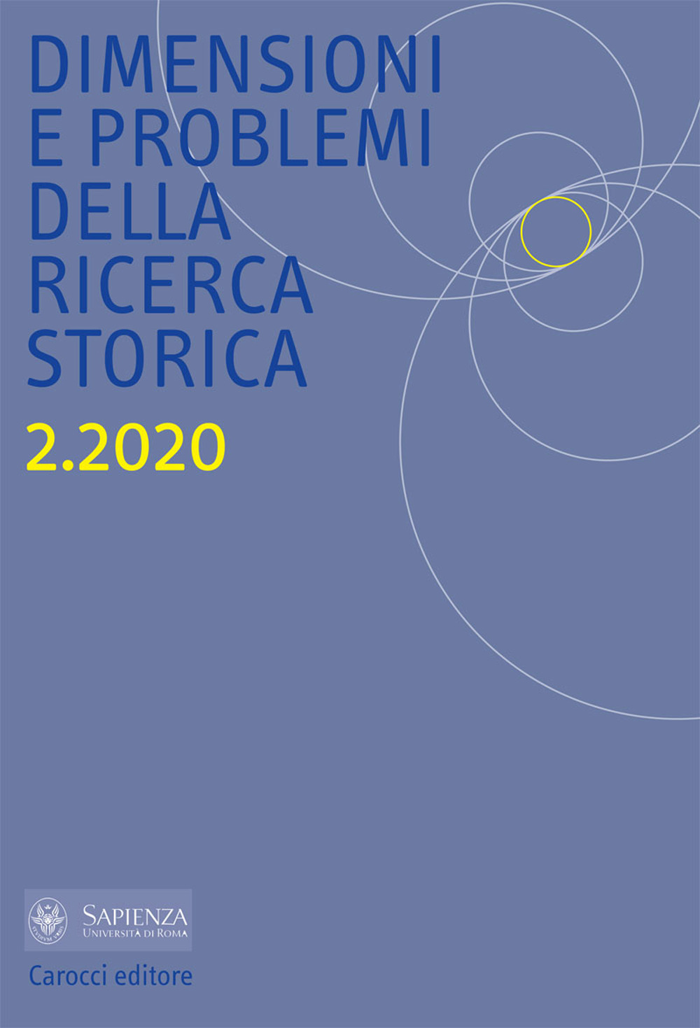 Dimensioni e problemi della ricerca storica. Rivista del Dipartimento di storia moderna e contemporanea dell'Università degli studi di Roma «La Sapienza». Vol. 2