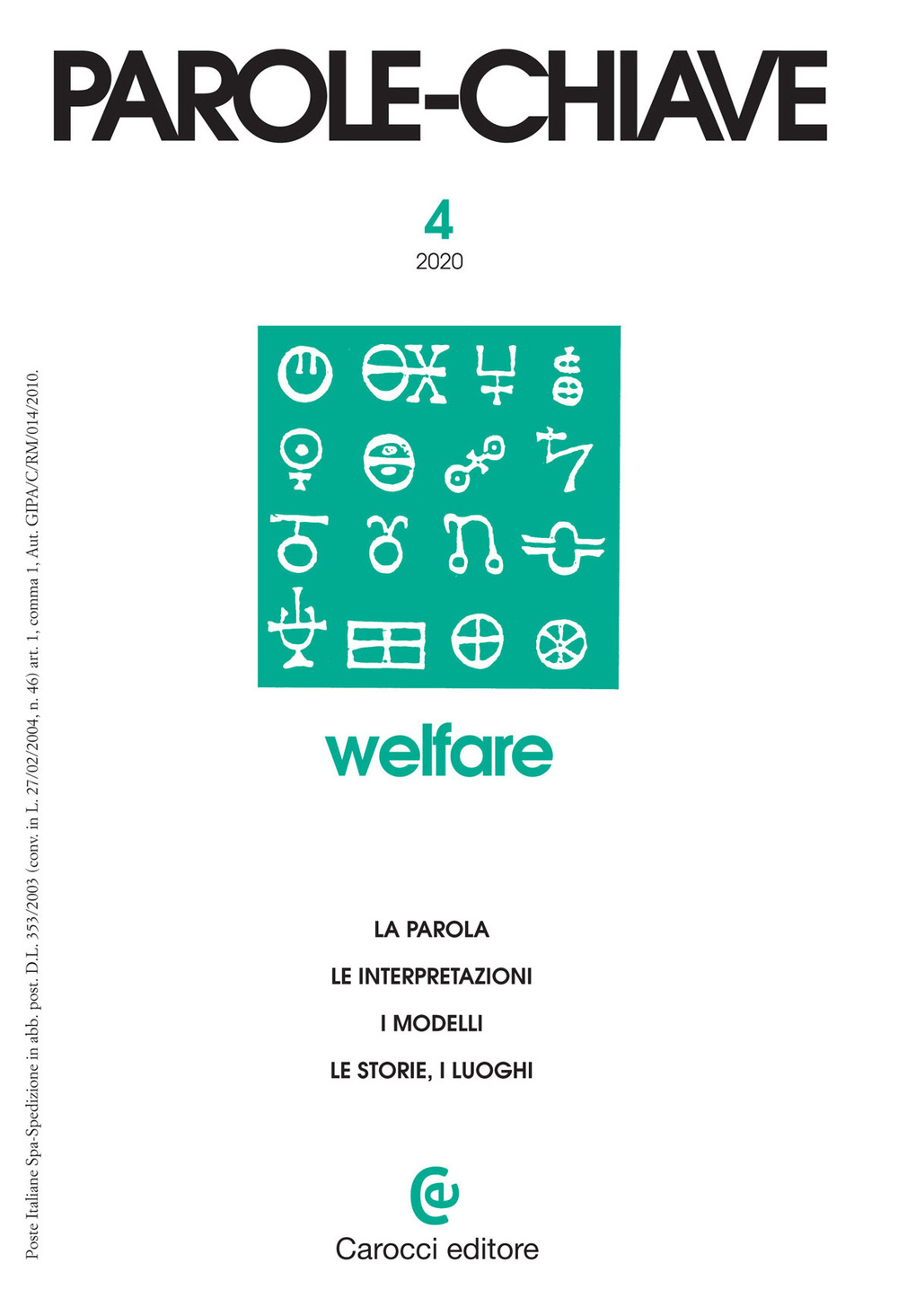 Parolechiave. Vol. 4: Welfare. La parola, le interpretazioni, i modelli, le storie, i luoghi