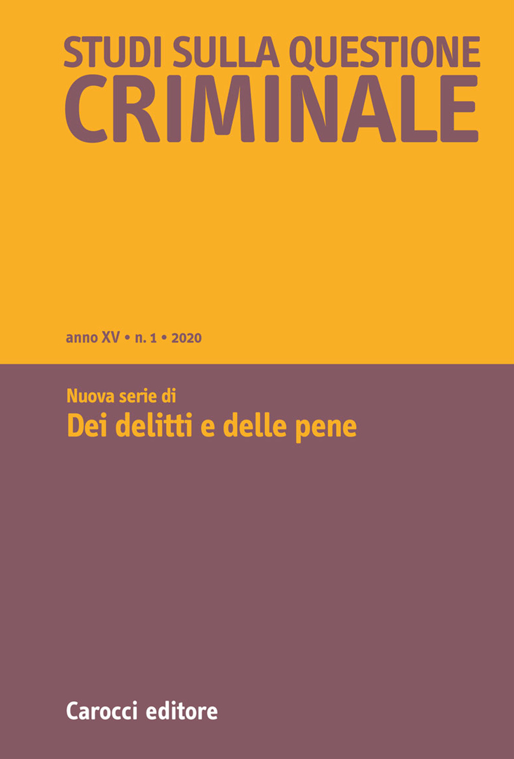 Studi sulla questione criminale. Vol. 1: Dei delitti e delle pene