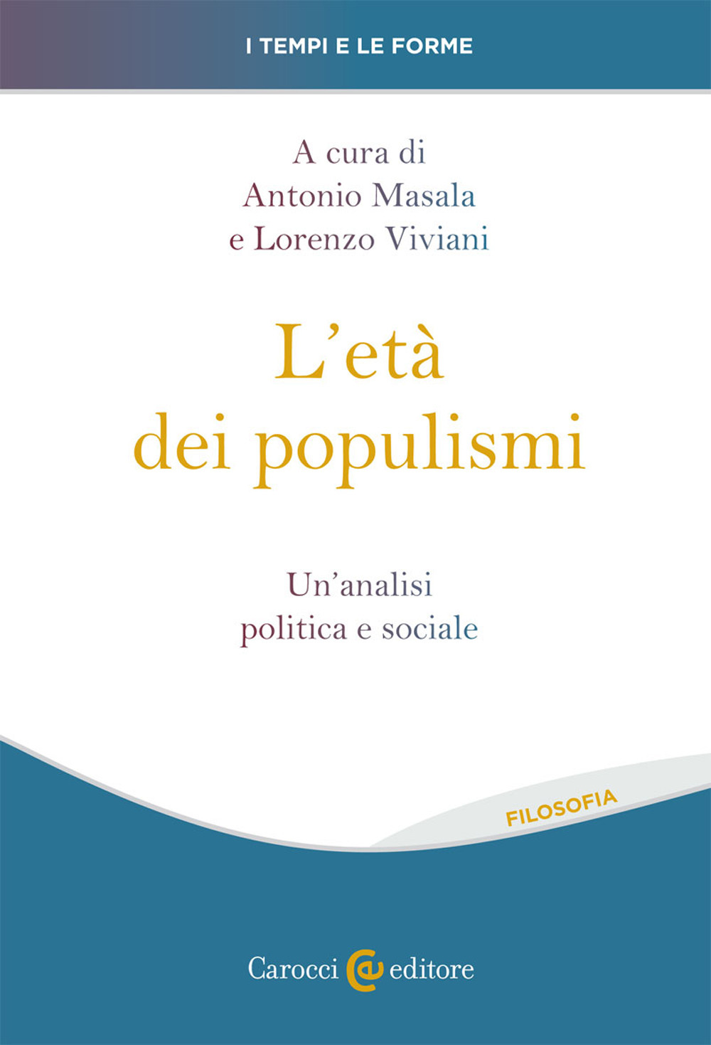 L'età dei populismi. Un'analisi politica e sociale
