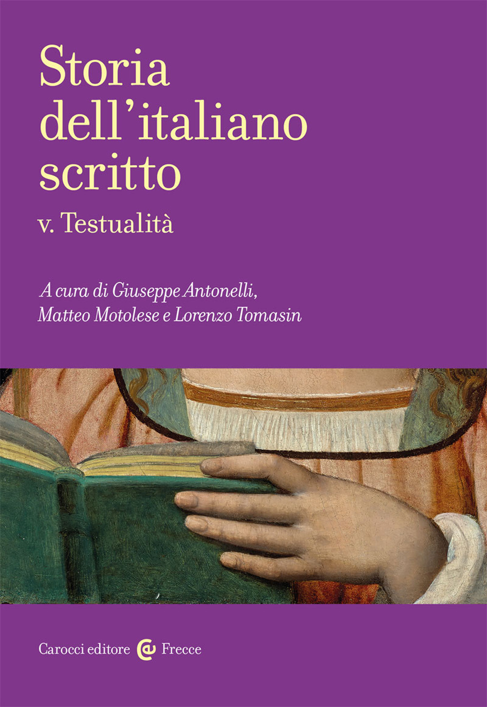 Storia dell'italiano scritto. Vol. 5: Testualità