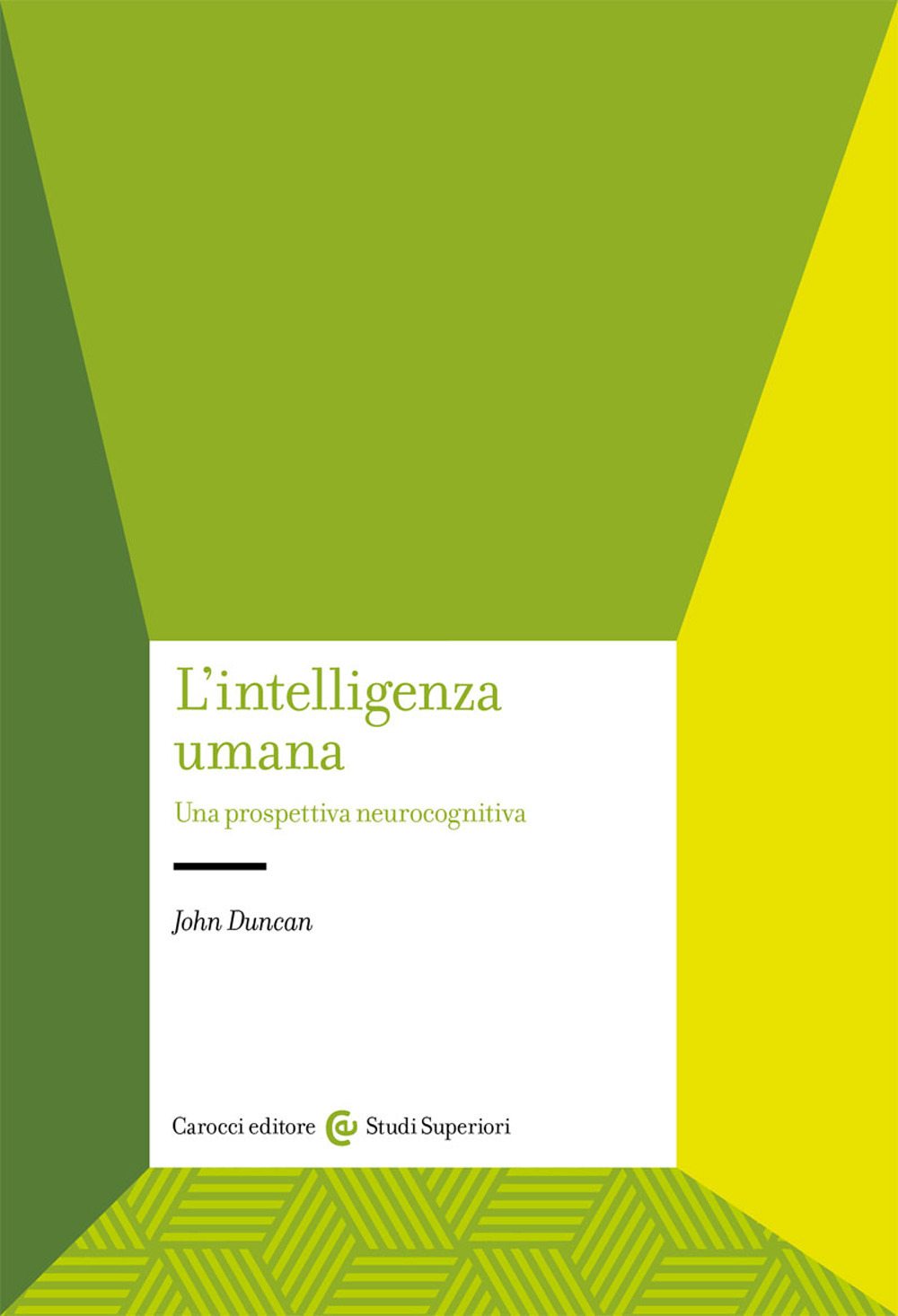 L'intelligenza umana. Una prospettiva neurocognitiva