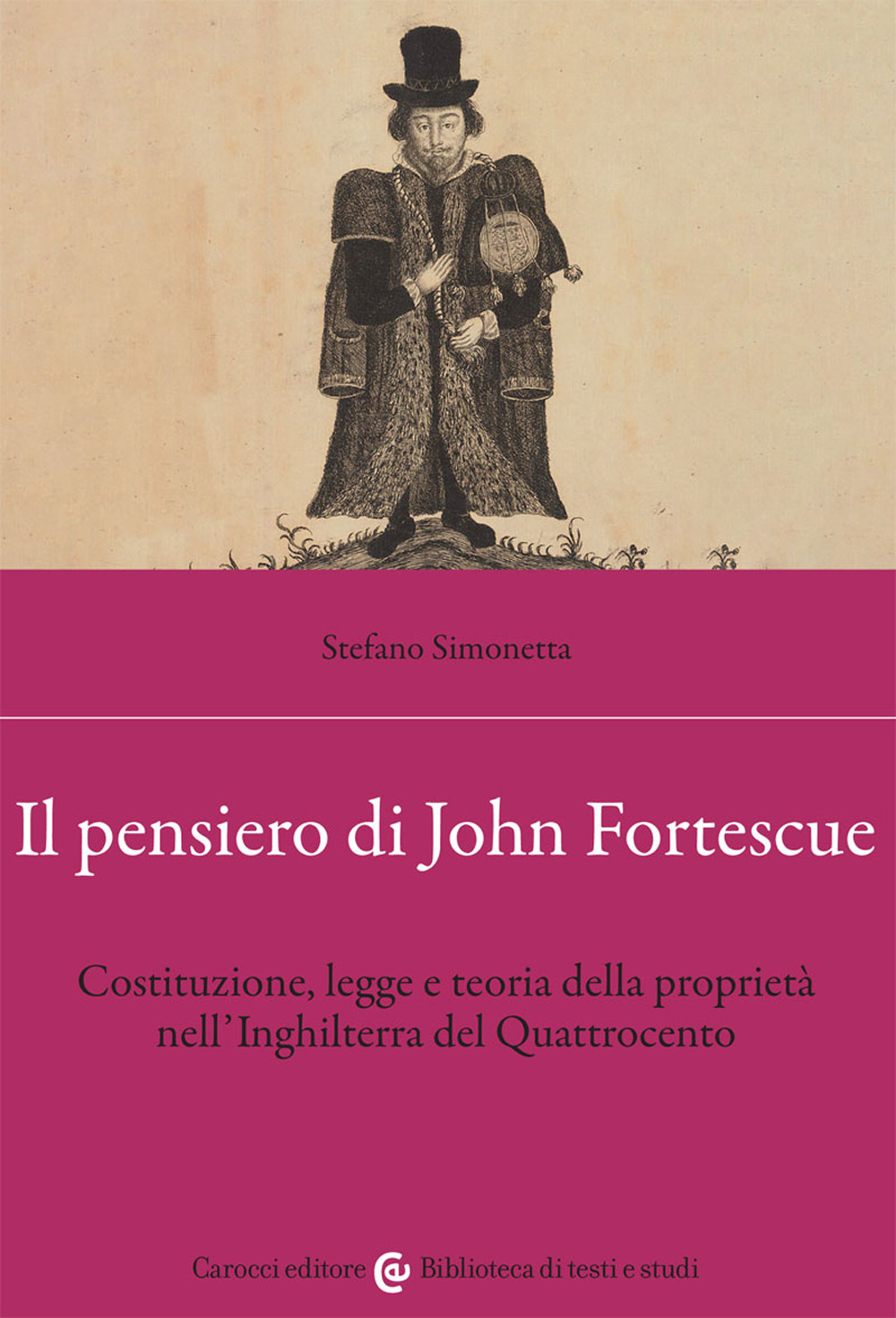 Il pensiero di John Fortescue. Costituzione, legge e teoria della proprietà nell’Inghilterra del Quattrocento