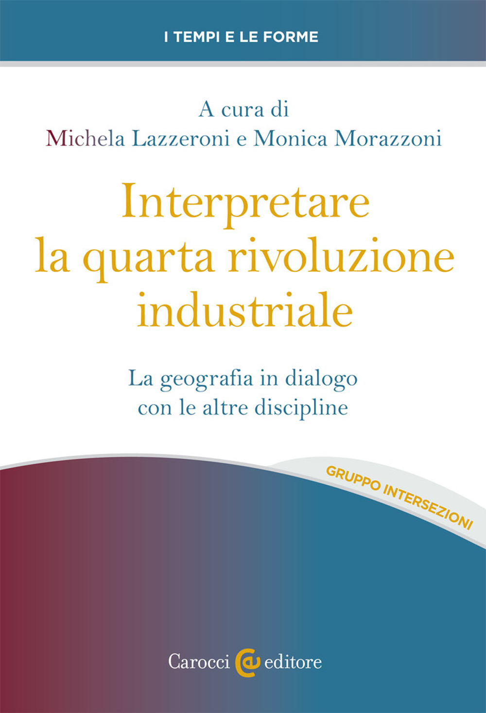 Interpretare la quarta rivoluzione industriale. La geografia in dialogo con le altre discipline