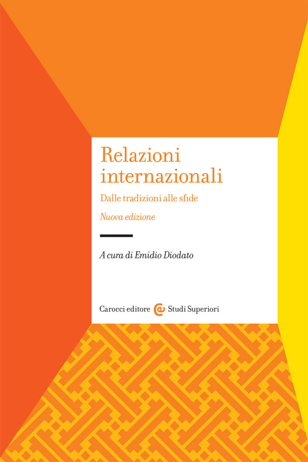 Relazioni internazionali. Dalle tradizioni alle sfide
