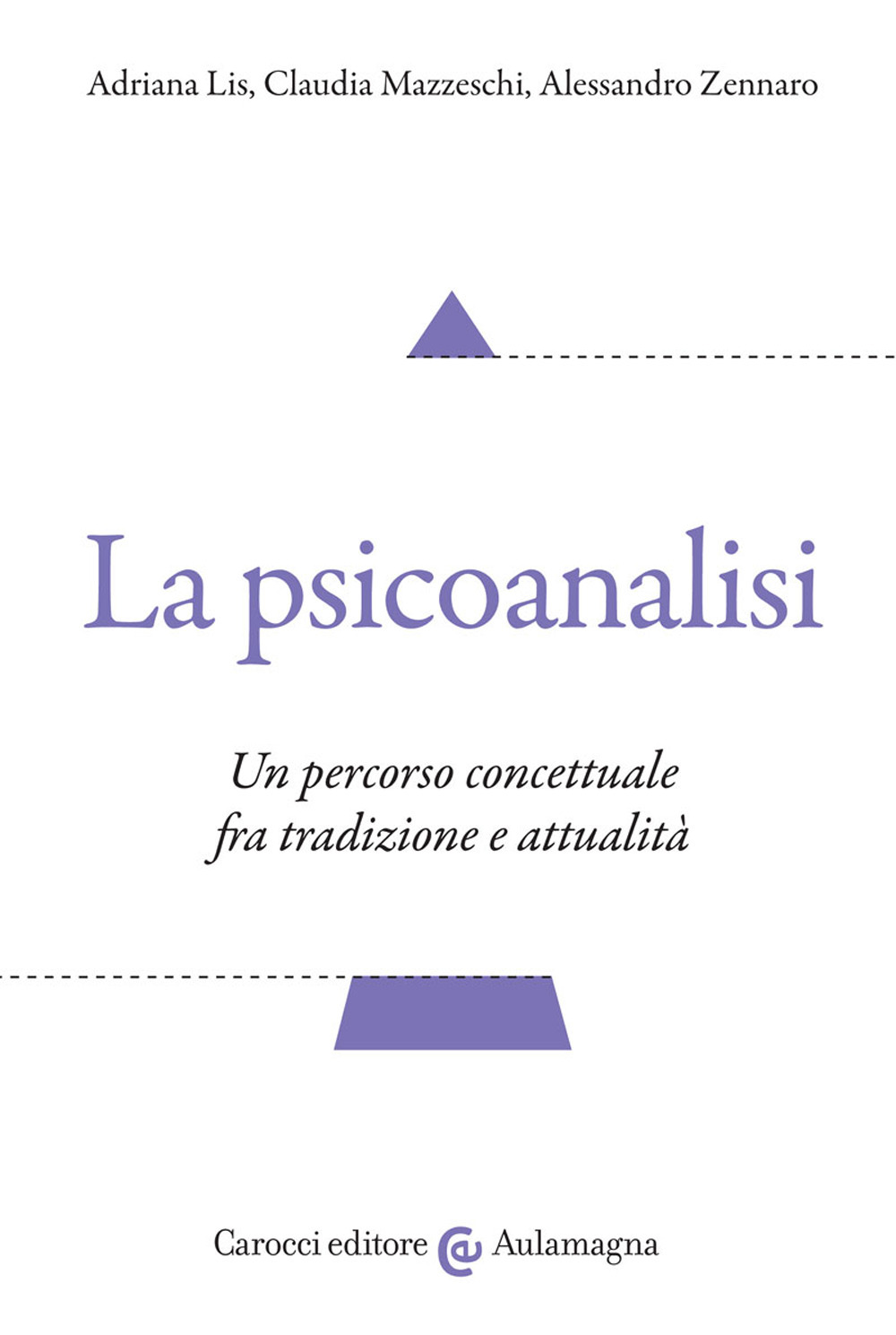La psicoanalisi. Un percorso concettuale fra tradizione e attualità
