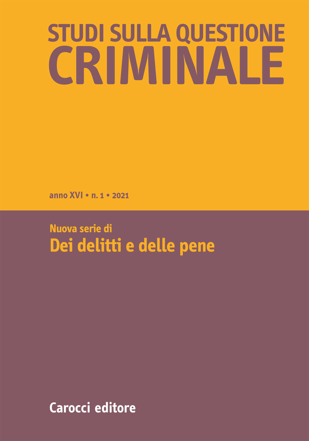 Studi sulla questione criminale. Vol. 1