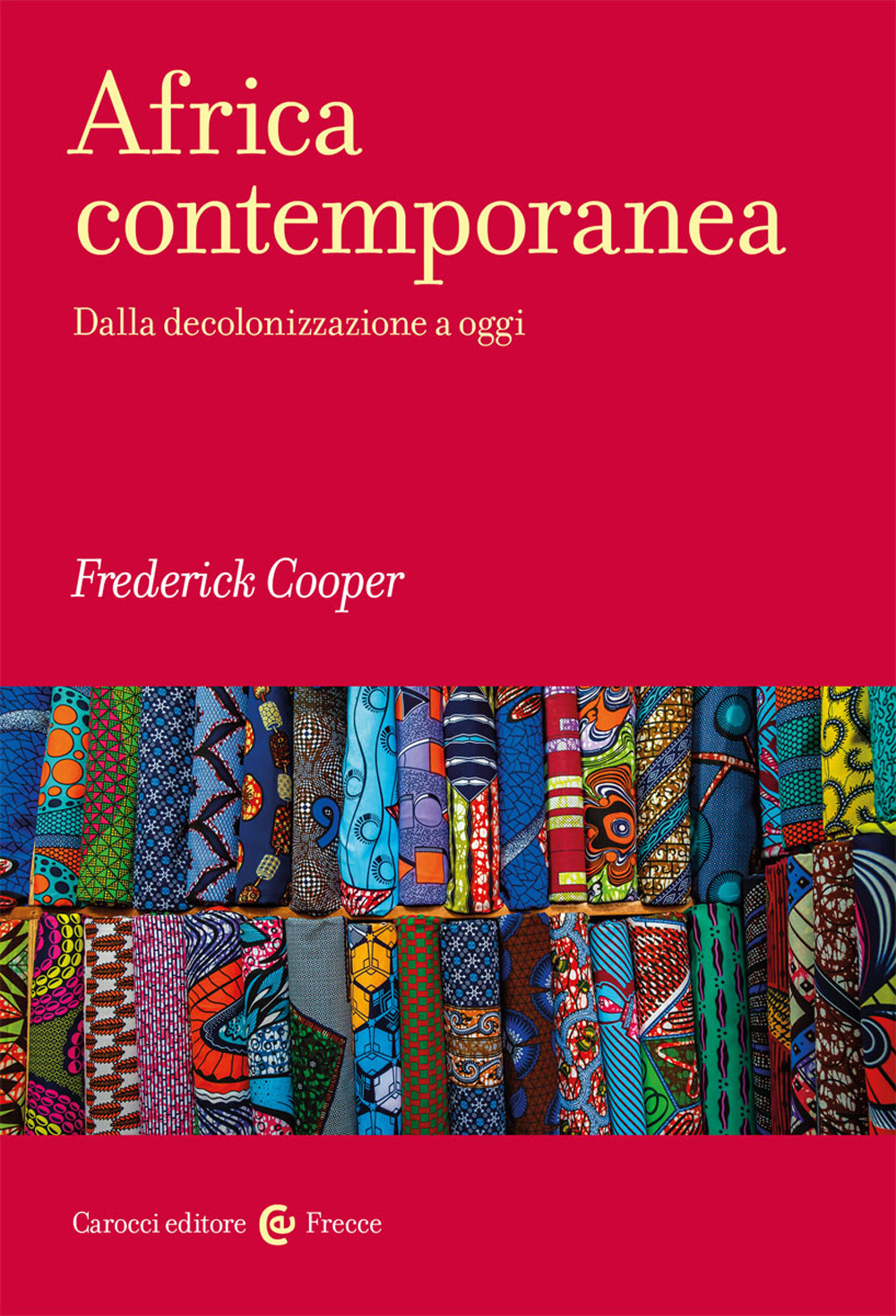 Africa contemporanea. Dalla decolonizzazione a oggi